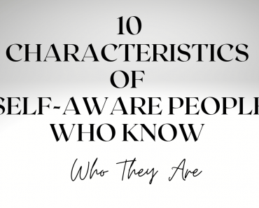Ten Characteristics of Self-Aware People