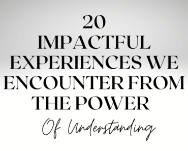 20 Powerful Experiences We Encounter When Other People Understand You